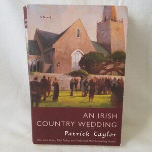 An Irish Country Wedding, Au: Patrick Taylor, 2012, ISBN:9780765332189 Paperback